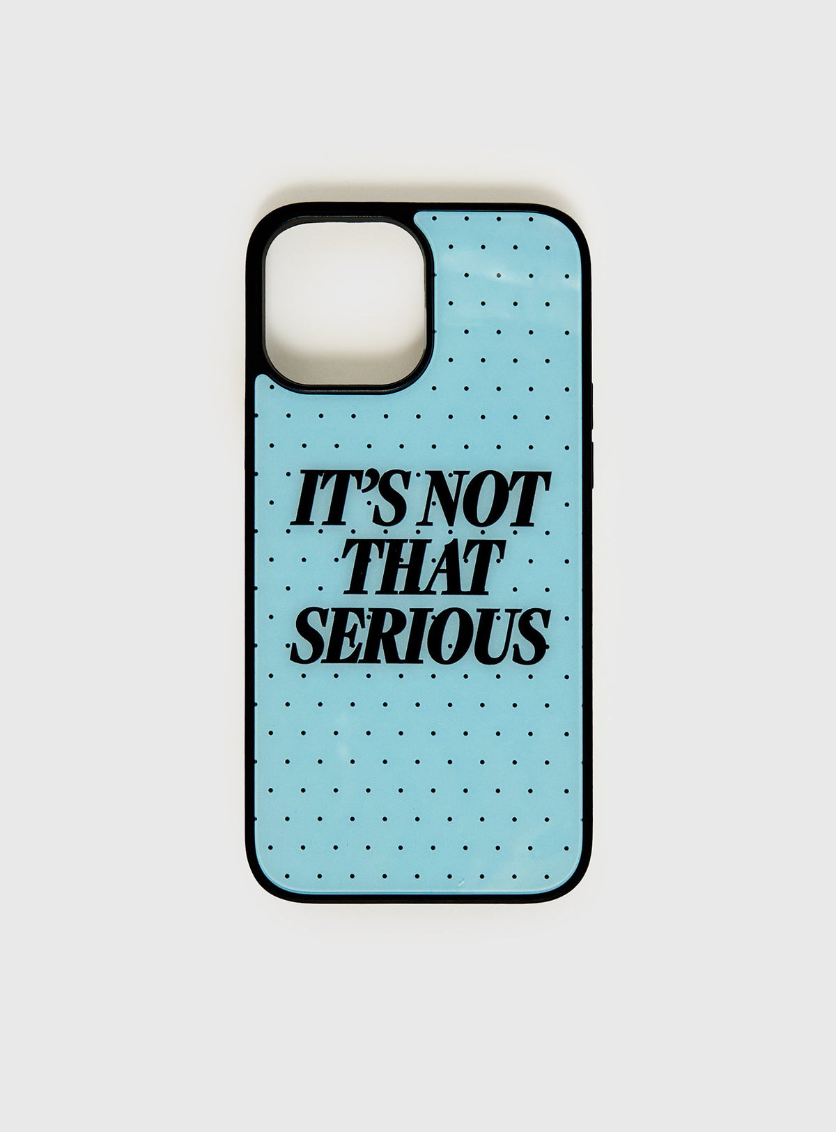 It's Not That Serious iPhone Case Blue Polka Dot